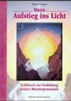 DEIN AUFSTIEG INS LICHT