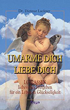 UMARME DICH - LIEBE DICH - VON DIETMAR LACKNER